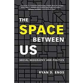 Ryan D Enos: The Space between Us