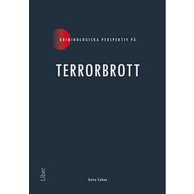 Katie Cohen: Kriminologiska perspektiv på terrorbrott