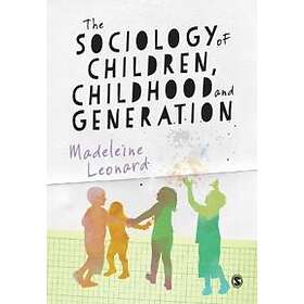 Madeleine Leonard: The Sociology of Children, Childhood and Generation