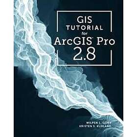 Wilpen L Gorr, Kristen S Kurland: GIS Tutorial for ArcGIS Pro 2,8