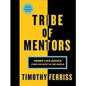 Ferriss Timothy Ferriss: Tribe Of Mentors