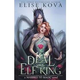 Elise Kova: A Deal with the Elf King