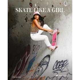 Carolina Amell: Skate Like a Girl
