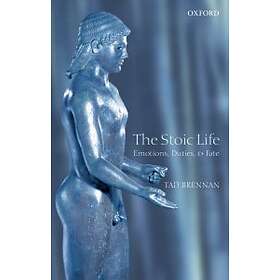 Tad Brennan: The Stoic Life