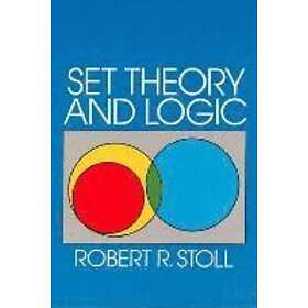 Robert R Stoll: Set Theory and Logic