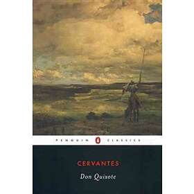 Miguel De Cervantes Saavedra: Don Quixote