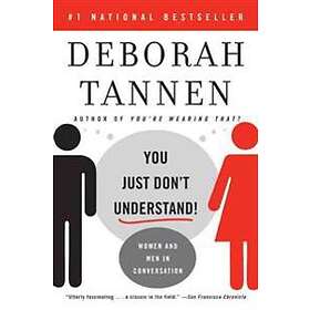 Deborah Tannen: You Just Don'T Understand
