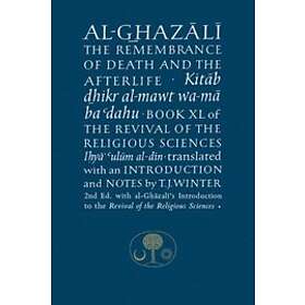 Abu Hamid Al-Ghazali: Al-Ghazali on the Remembrance of Death