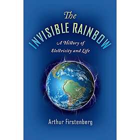 Arthur Firstenberg: The Invisible Rainbow