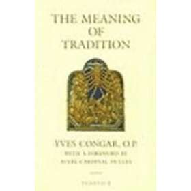 Cardinal Yves Congar: The Meaning of Tradition