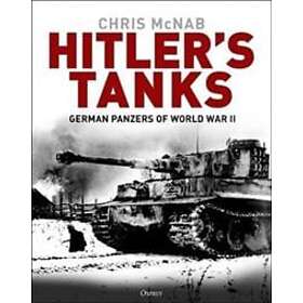 Chris McNab: Hitler's Tanks