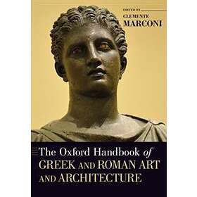 Clemente Marconi: The Oxford Handbook of Greek and Roman Art Architecture