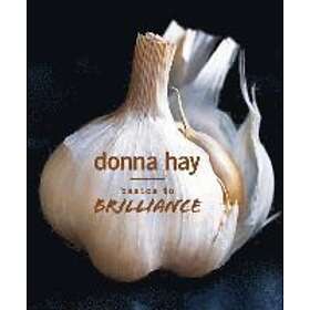 Donna Hay: Basics to Brilliance
