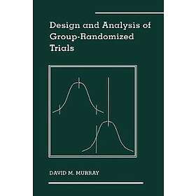 David M Murray: Design and Analysis of Group-Randomized Trials