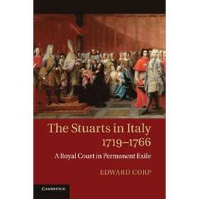 Edward Corp: The Stuarts in Italy, 1719-1766