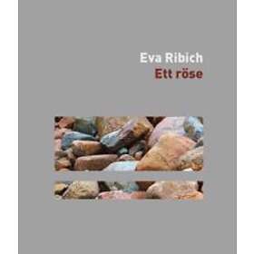 Eva Ribich: Ett röse