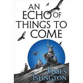 James Islington: An Echo of Things to Come
