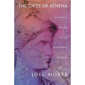 Joel Mokyr: The Gifts of Athena