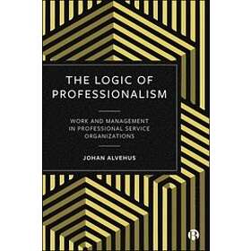 Johan Alvehus: The Logic of Professionalism