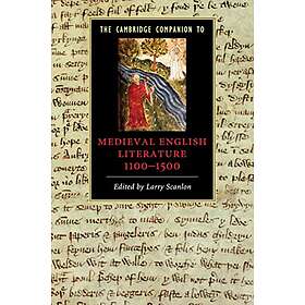 Larry Scanlon: The Cambridge Companion to Medieval English Literature 1100-1500
