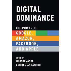 Martin Moore: Digital Dominance