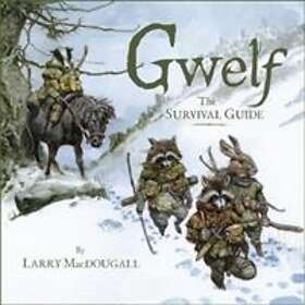 Larry MacDougall: Gwelf: The Survival Guide