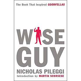 Nicholas Pileggi: Wise Guy