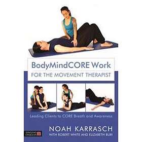 Noah Karrasch: BodyMindCORE Work for the Movement Therapist