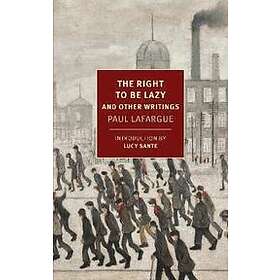 Paul Lafargue, Alex Andriesse: The Right to Be Lazy