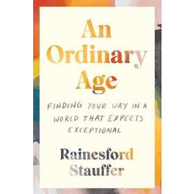 Rainesford Stauffer: Ordinary Age