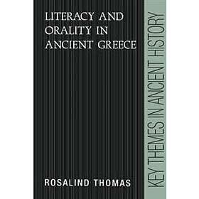 Rosalind Thomas: Literacy and Orality in Ancient Greece