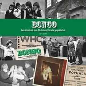 Ulf Clarén: Bongo berättelsen om Malmös första popklubb