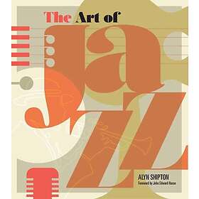 Alyn Shipton, John Edward Hasse: Art of Jazz