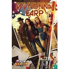Beau Smith, Tim Rozon: Wynonna Earp: All In