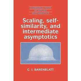 Grigory Isaakovich Barenblatt: Scaling, Self-similarity, and Intermediate Asymptotics