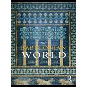 Gwendolyn Leick: The Babylonian World