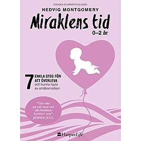 Hedvig Montgomery: Miraklens tid 0-2 år