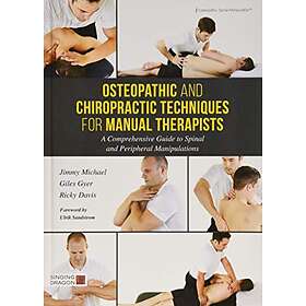Giles Gyer, Jimmy Michael, Ricky Davis: Osteopathic and Chiropractic Techniques for Manual Therapists