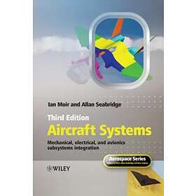 I Moir: Aircraft Systems Mechanical, Electrical and Avionics Subsystems Integrat