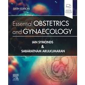 Ian M Symonds: Essential Obstetrics and Gynaecology