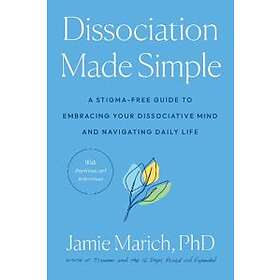 Jamie Marich: Dissociation Made Simple