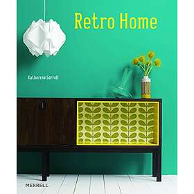 Katherine Sorrell: Retro Home