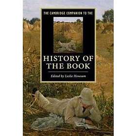 Leslie Howsam: The Cambridge Companion to the History of Book