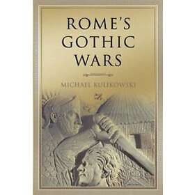 Michael Kulikowski: Rome's Gothic Wars