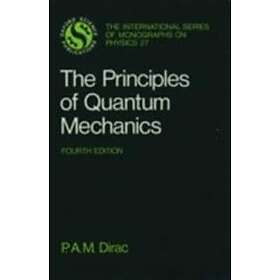 P A M Dirac: The Principles of Quantum Mechanics