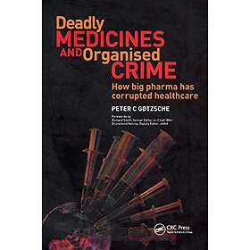 Peter Gotzsche: Deadly Medicines and Organised Crime
