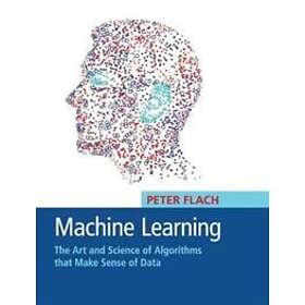 Peter Flach: Machine Learning