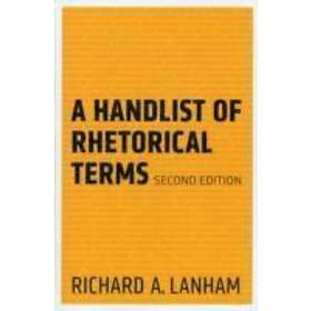 Richard A Lanham: A Handlist of Rhetorical Terms