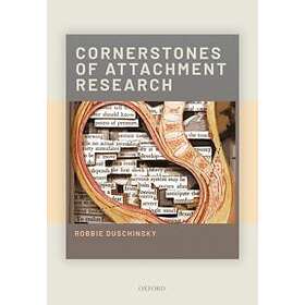 Robbie Duschinsky: Cornerstones of Attachment Research