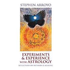 Stephen Arroyo: Experiments &; Experience with Astrology